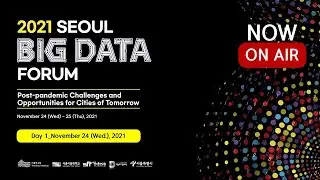 2021 Seoul Big Data Forum_Day 1