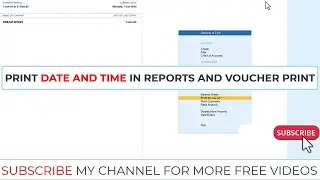 PRINT DATE AND TIME IN REPORTS AND VOUCHER PRINT