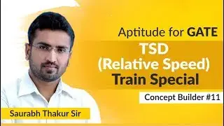 TSD | Relative Speed | Train Special | Concept Builder #11 | Aptitude for GATE