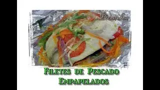 Filetes de Pescado Empapelados / Fácil de preparar * video 193*