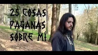 25 Cosas Paganas Sobre Mí