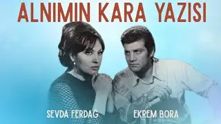 Alnımın Kara Yazısı Türk Filmi | FULL | Ekrem Bora | Sevda Ferdağ