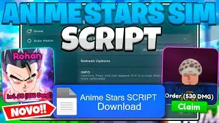 Anime Stars Simulator 🔥 Script / Hack | AUTO FARM + AUTO OPEN + TELEPORT MOBILE