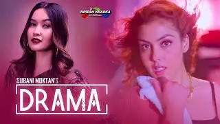 Drama - Subani Moktan