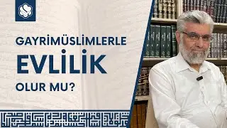 Gayrimüslimlerle Evlilik Olur Mu? | Prof. Dr. Abdulaziz Bayındır
