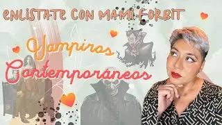 Nos ponemos serios  | Vampiros Contemporáneos ¡Y no brillan!