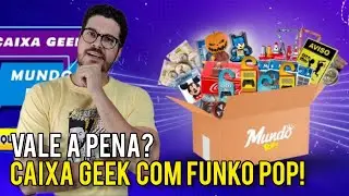 CAIXA GEEK COM FUNKO POP DA LOJA MUNDO POP VALE A PENA?