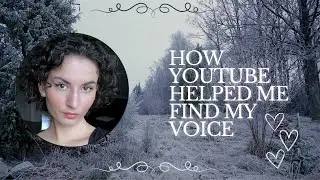 12 months on youtube: finding my voice and confidence