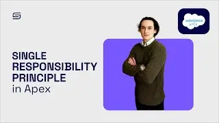 How to Implement the Single Responsibility Principle in Apex