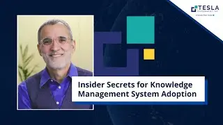 Tesla Government | Insider Secrets for Knowledge Management System Adoption