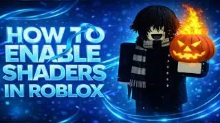 *NEW* How To Enable Shaders In Roblox | Tutorial