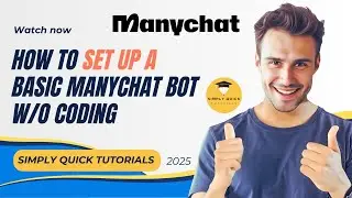 How to set up a basic ManyChat bot without coding 2025