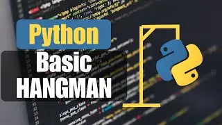 How to Build HANGMAN in Python - Basic Step-by-Step Tutorial