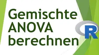 Mixed ANOVA in R - Calculation and Interpretation