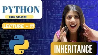 Inheritance in OOP | Lecture 17 | Python Course For Beginners