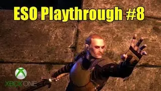 Elder Scrolls Online (ESO) Xbox One Templar Playthrough #8