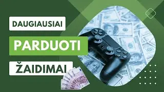 TOP 10 Daugiausiai Parduotų Žaidimų