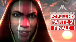 HOMEWORLD 3 Gameplay Walkthrough ITA PARTE 2 FINALE [PC Full HD 1080p] - No Commentary