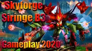 Skyforge - Siringe B3 / Gameplay PC 2020