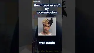 How “Look at me” by xxxtentacion was made