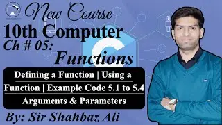 Defining a Function | Using a Function | Ex 5.1 to 5.4 | Argu.  & Para. | 10th Computer Chapter 5