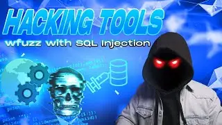 Web Ethical Hacking Tools - wfuzz with SQL Injection