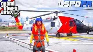 GTA V - LSPDFR มาเป็นหน่วยกู้ภัยทางทะเลในเกม GTA V ภารกิจช่วยคนติดหน้าผาสูง 
