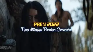 Naru ditangkap Pasukan Comanche | Cuplikan Film PREY 2022 [Sub Indo]