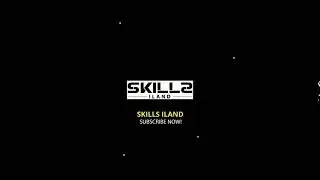 SKILLS ILAND