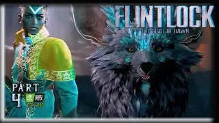 FLINTLOCK: The Siege of Dawn ⚔️ PC/RTX4090 ⚔️ A Banger or Busted? Let's Find Out! | PART 4 | 🤪