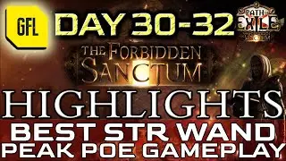 Path of Exile 3.20: THE FORBIDDEN SANCTUM DAY # 30-32 Highlights PEAK POE GAMEPLAY, BEST STR WAND