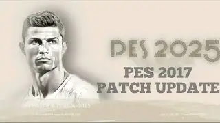 PES 2017 | Patch Update - 2025