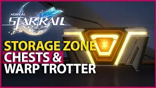 Honkai Star Rail Storage Zone All Treasure Chest Locations (Chests & Warp Trotter)