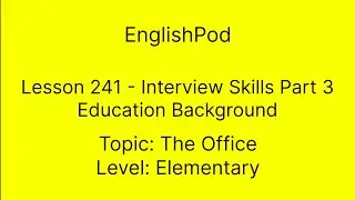 EnglishPod 241 - Education Background