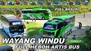 KESERUAN YANG HAKIKI HUNTING DISINI‼️ MERIAH FULL BASURI BUS ARTIS KEDATANGAN TRIP WAYWIN🔥