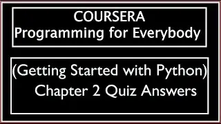 Coursera: Programming for Everybody (Getting Started with Python) Chapter 2 Quiz Answers