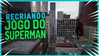 RECRIANDO O JOGO MUNDO ABERTO DO SUPERMAN EM 4 MINUTOS