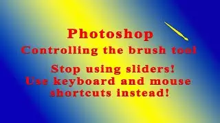 Photoshop: Control the brush with shortcuts