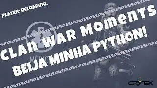Warface ► Clan War Moments #10 - BEIJA MINHA PYTHON!