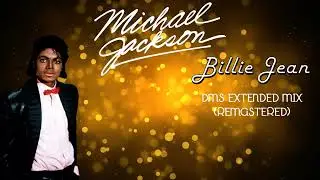 Michael Jackson - Billie Jean DMS Extended Mix (Remastered)