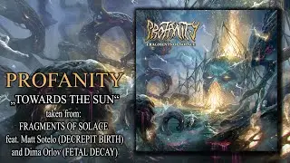 PROFANITY - Towards The Sun lyric video (feat. Matt Sotelo and Dima Orlov)