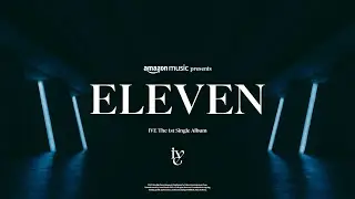 IVE 'ELEVEN' (Amazon Music Original Performance Video)