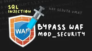 Pentest SQL Injection dan MemBypass WAF Mod_Security