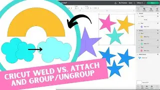 Cricut Attach Vs. Weld: What's the difference between Group, Attach and Weld in Design Space