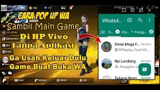 Cara Pop Up WA Sambil Main Game Di HP Vivo Tanpa Aplikasi Terbaru 2023
