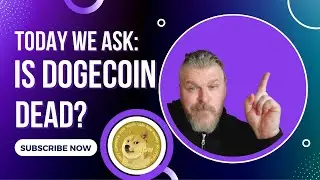 IS DOGECOIN DEAD? 
