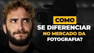 Como se diferenciar no mercado da fotografia?