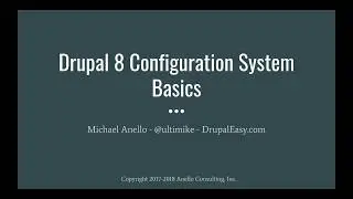 Drupal 8 Configuration System Basics