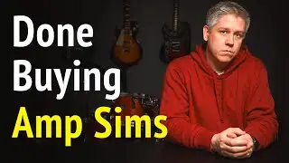 The ONLY 7 Guitar Amp Sims I Need to Record All My Rock Songs!