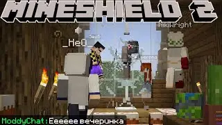 МоддиЧат  устроил вечеринку для всех Майншилдовцев но что-то пошло не по плану I Майншилд 2
